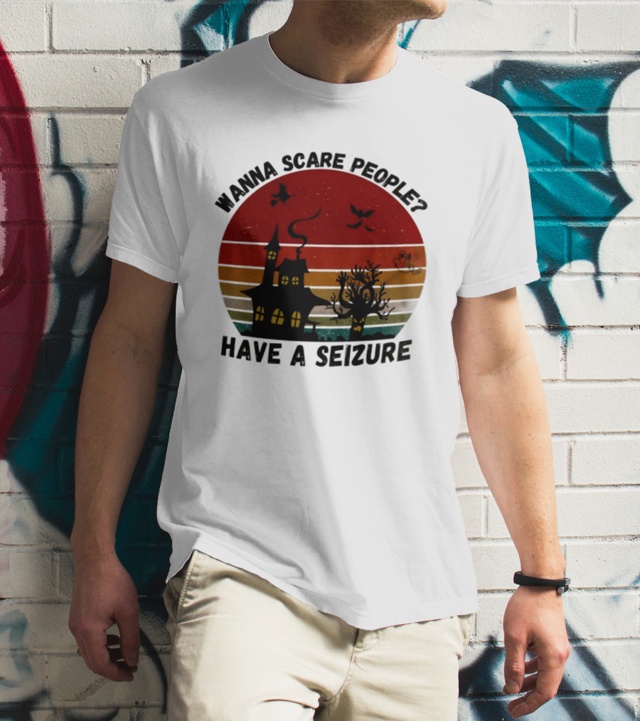 Wanna Scare People Have A Seizure Halloween Haunted House Bats Tree T-Shirt