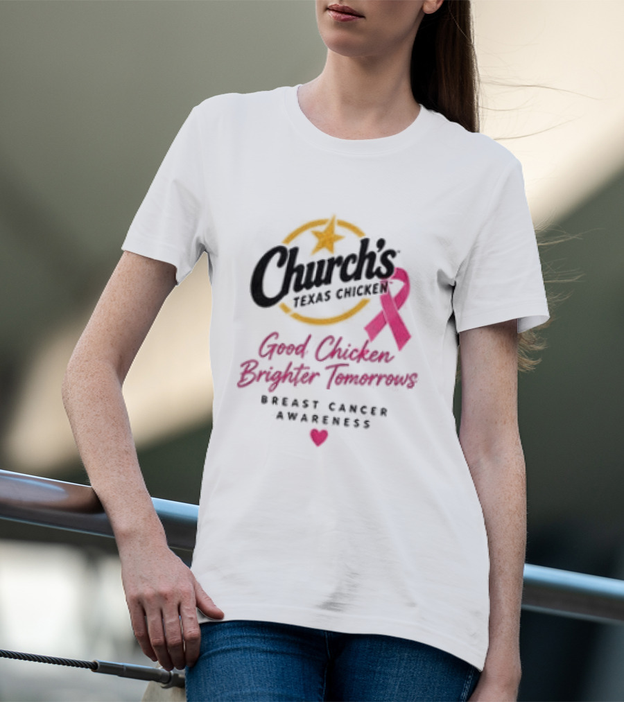 Church's Texas Chicken Pink Ribbon Breast Cancer Awareness Good Chicken Brighter Tomorrow T-Shirt