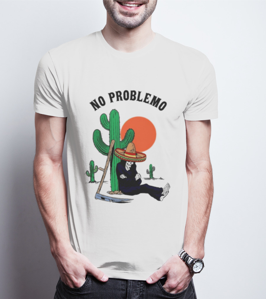 No Problemo Grim Reaper Sombrero Cactus Sunset Mexico T-Shirt