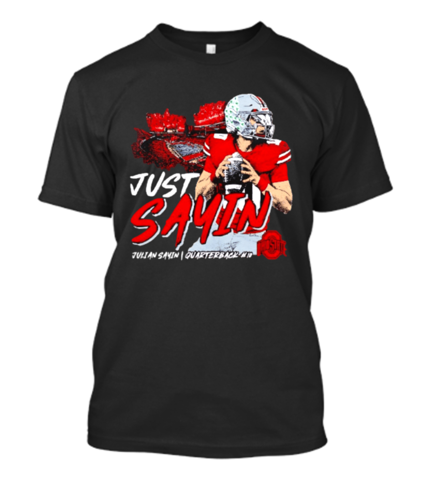 Ohio State Buckeyes Football Quarterback Just Sayin 10 T-Shirt