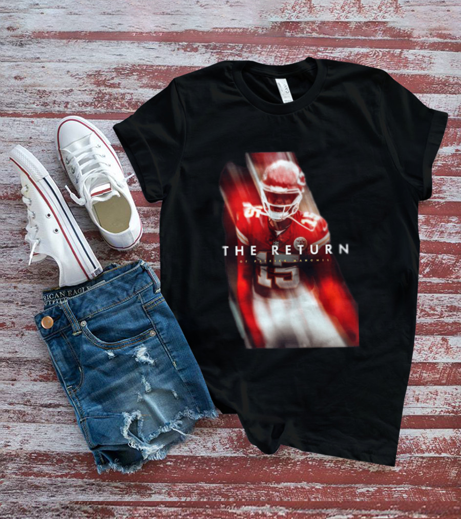Patrick Mahomes The Return Kansas City Chiefs 15 NFL 2026 Seasons T-Shirt