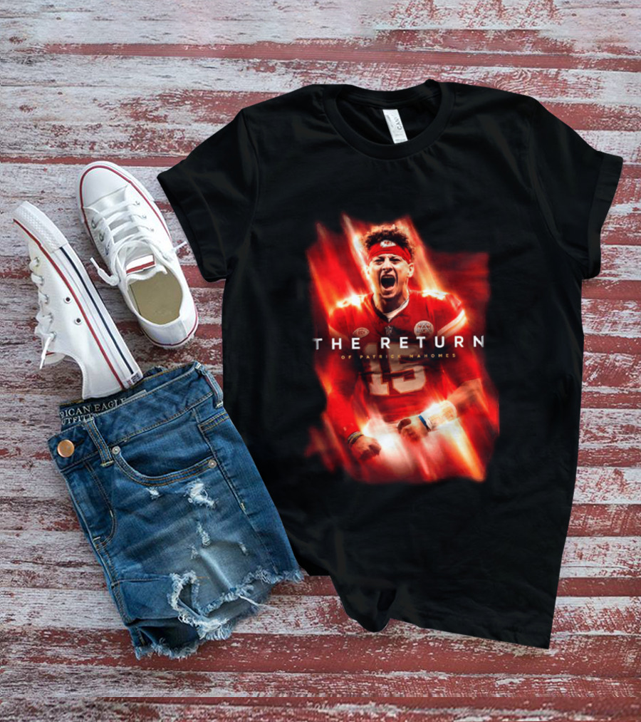 Kansas City Chiefs The Return Of Patrick Mahomes 2026 2027 Seasons T-Shirt