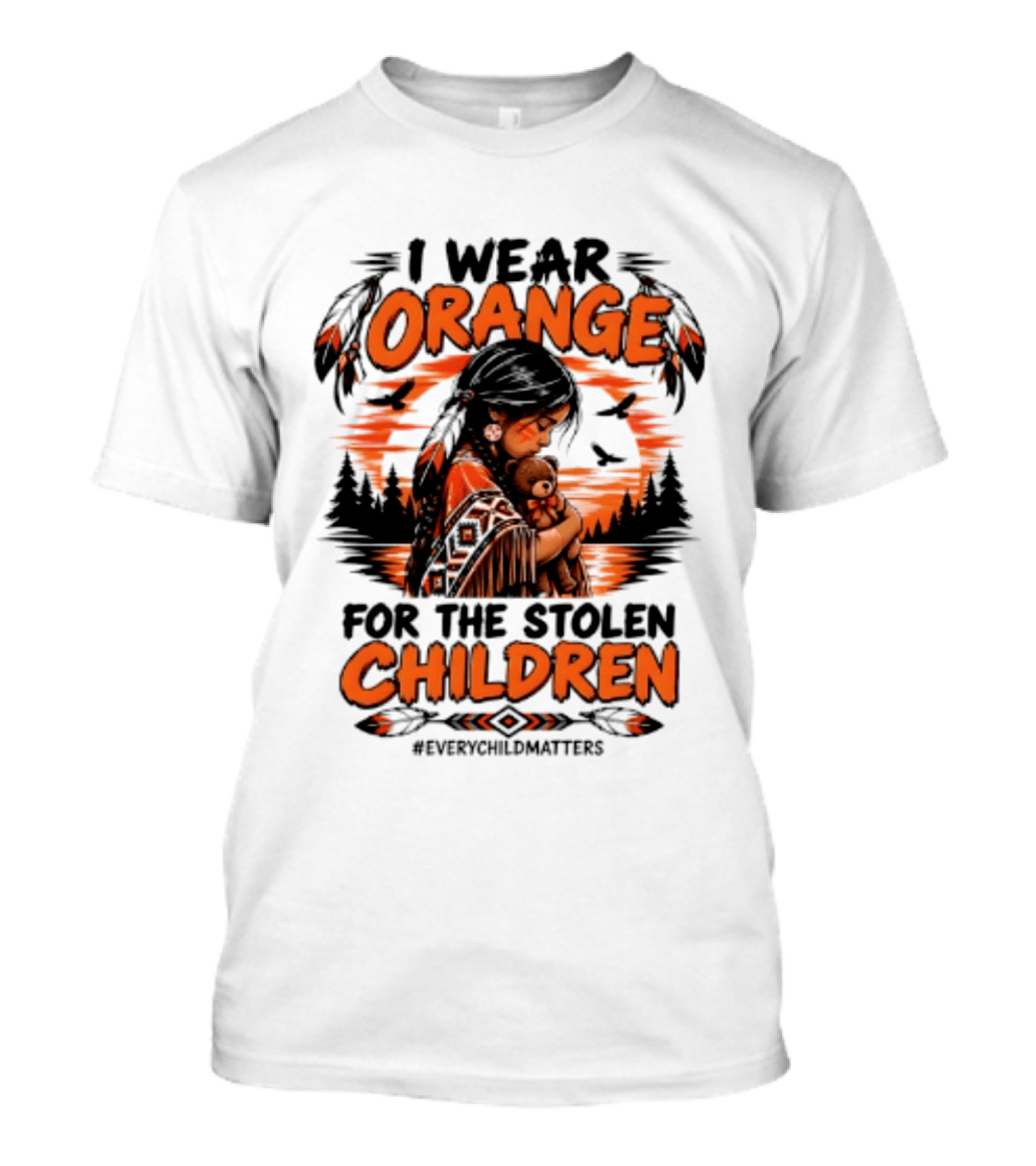I Wear Orange For The Stolen Children Every Child Matters Native America T-Shirt