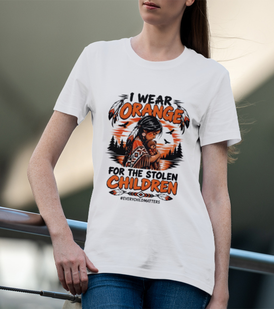 I Wear Orange For The Stolen Children Every Child Matters Native America T-Shirt