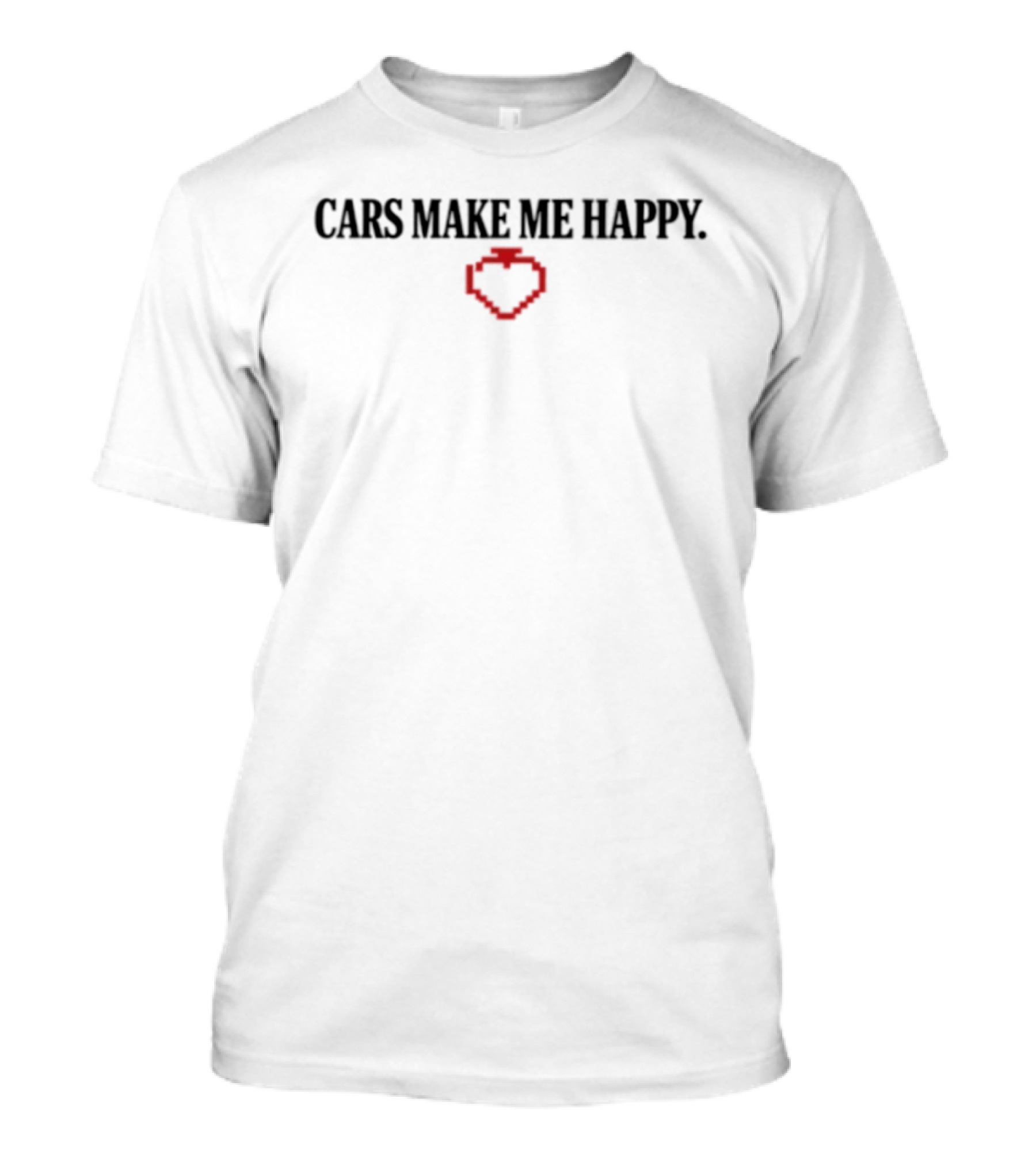 Cars Make Me Happy Heart Shaped T-Shirt