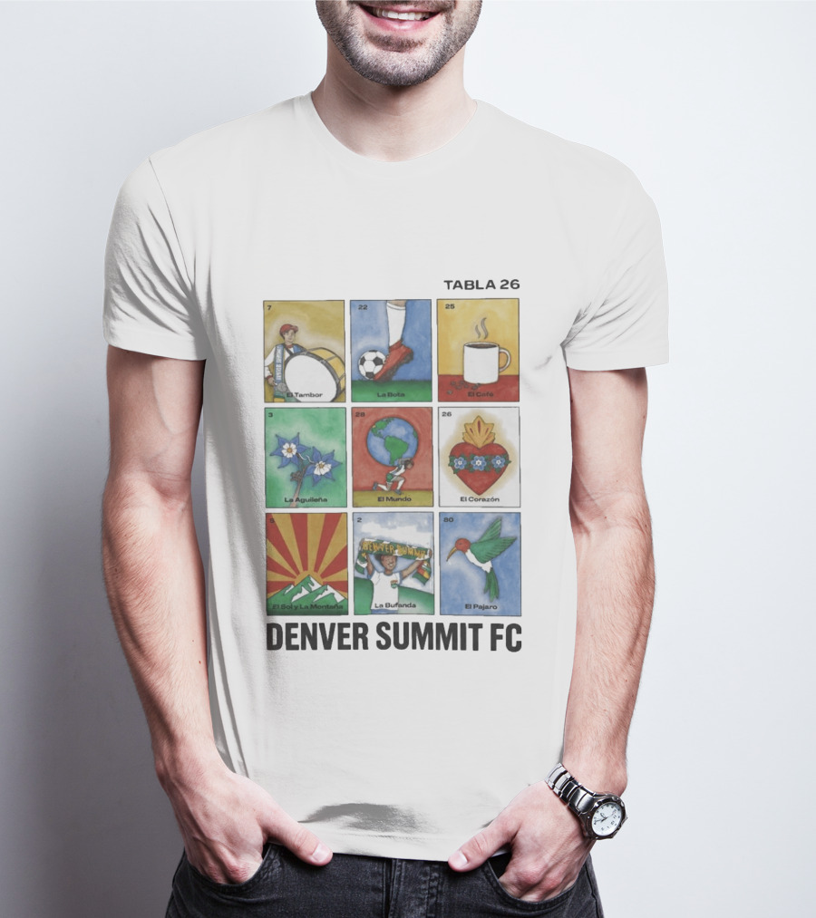 Denver Summit FC Loteria Tabla 26 El Tambor La Bota El Cafe La Aguileña El Mundo El Corazón El Sol Y La Montaña La Bufanda El Pajaro T-Shirt