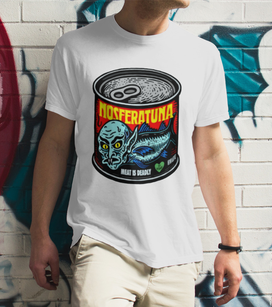 Nosferatuna Meat Is Deadly Go Vegan Nosferatu Can T-Shirt
