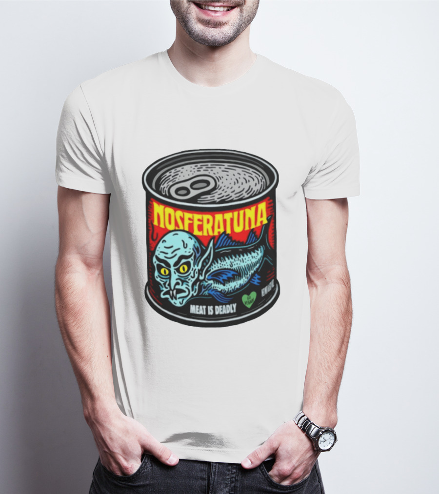 Nosferatuna Meat Is Deadly Go Vegan Nosferatu Can T-Shirt