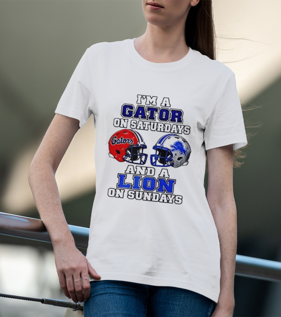 I'm A Gator On Saturdays And A Lion On Sundays Football Helmets T-Shirt