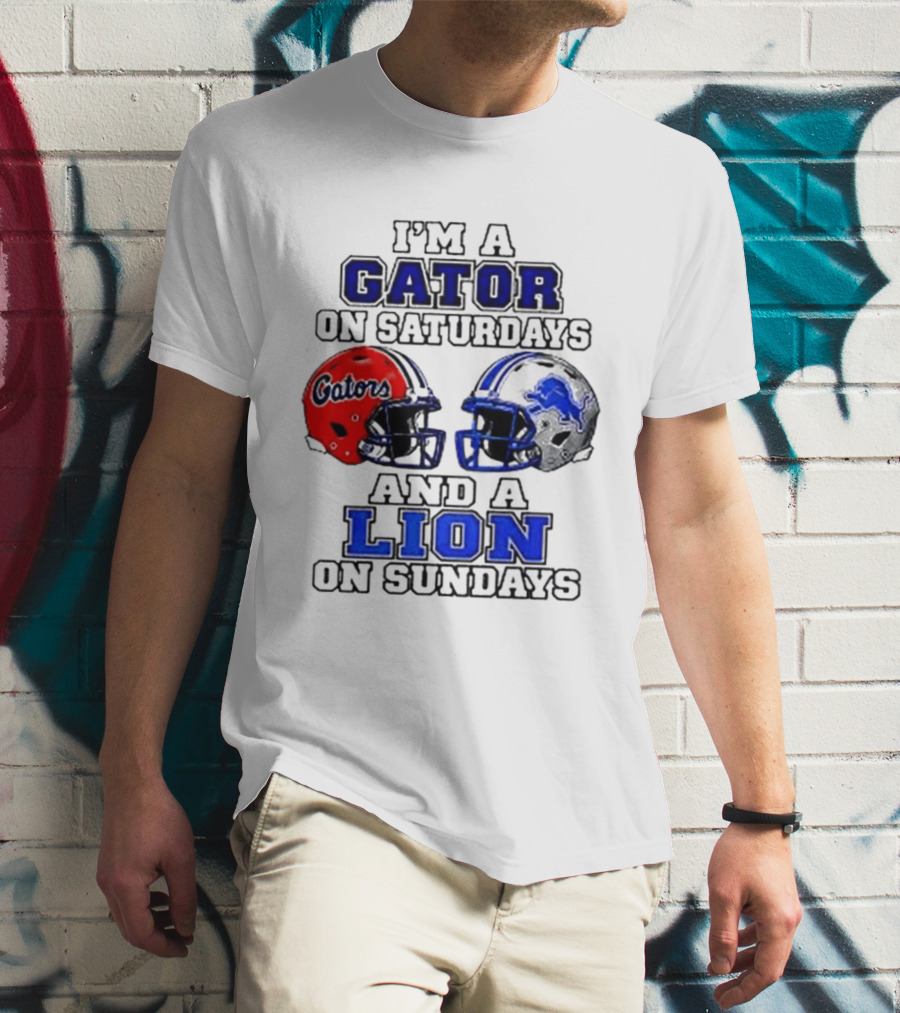 I'm A Gator On Saturdays And A Lion On Sundays Football Helmets T-Shirt