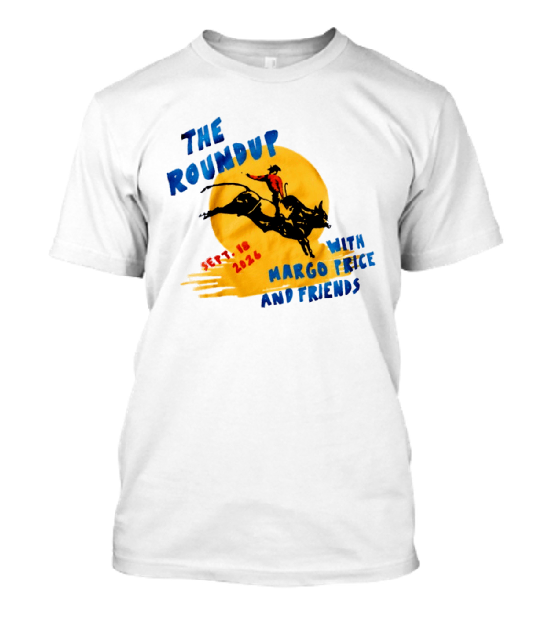 The Roundup Sept 18 2026 Margo Price And Friends Cowboy Riding Bull T-Shirt