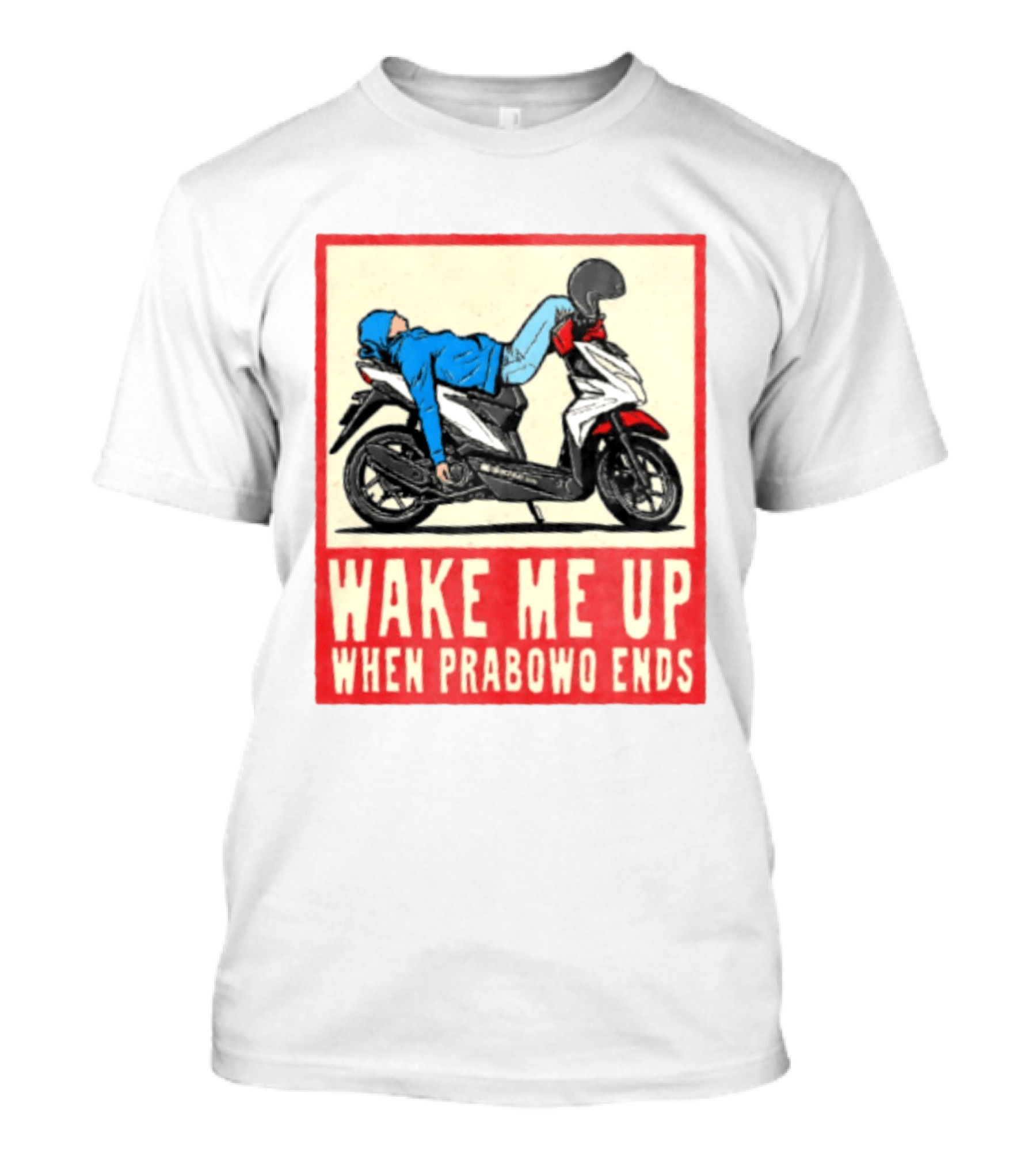 Wake Me Up When Prabowo Ends Indonesia Motorcycle Rest T-Shirt