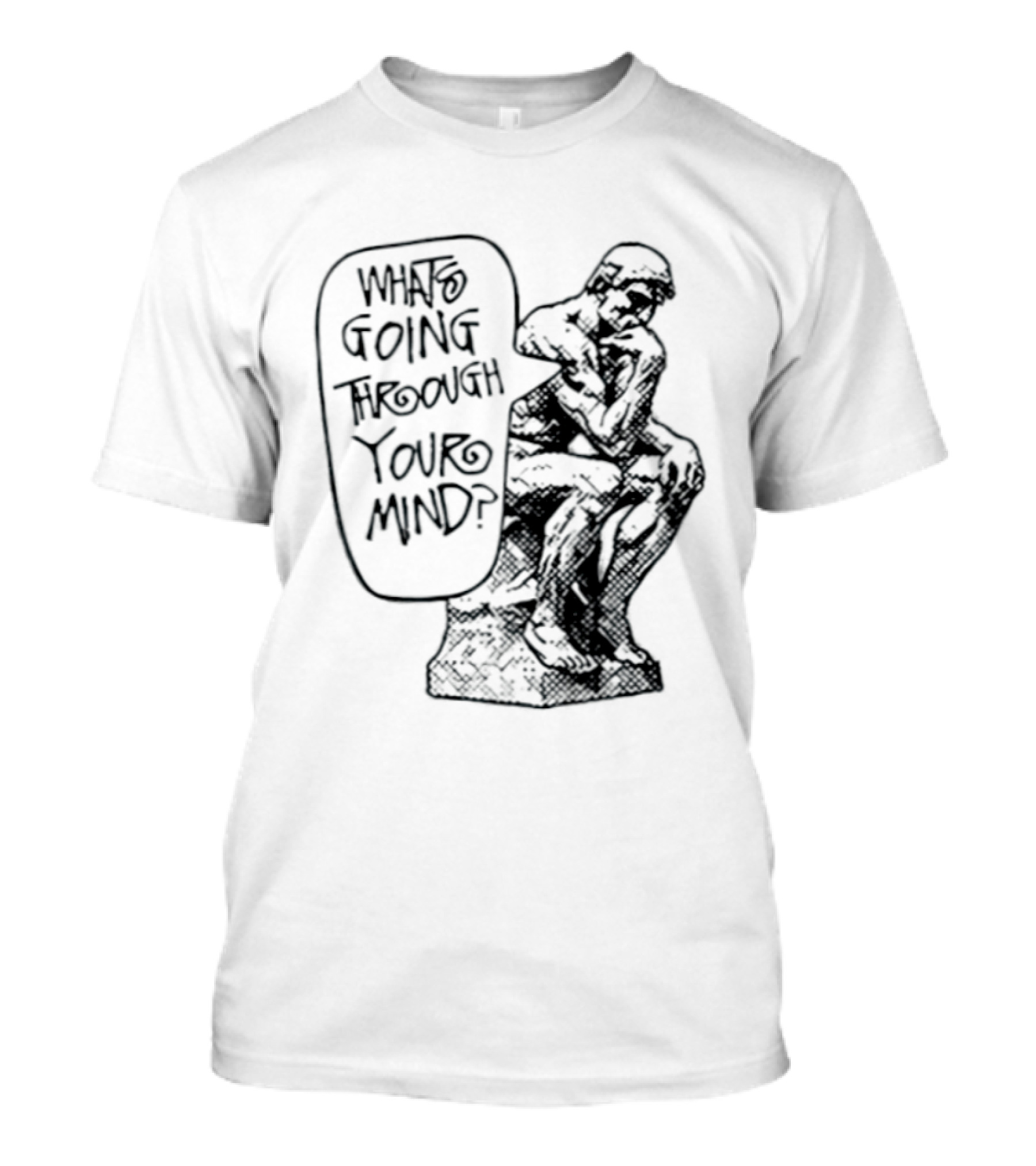 What Is Going Through Your Mind The Thinker Statue T-Shirt