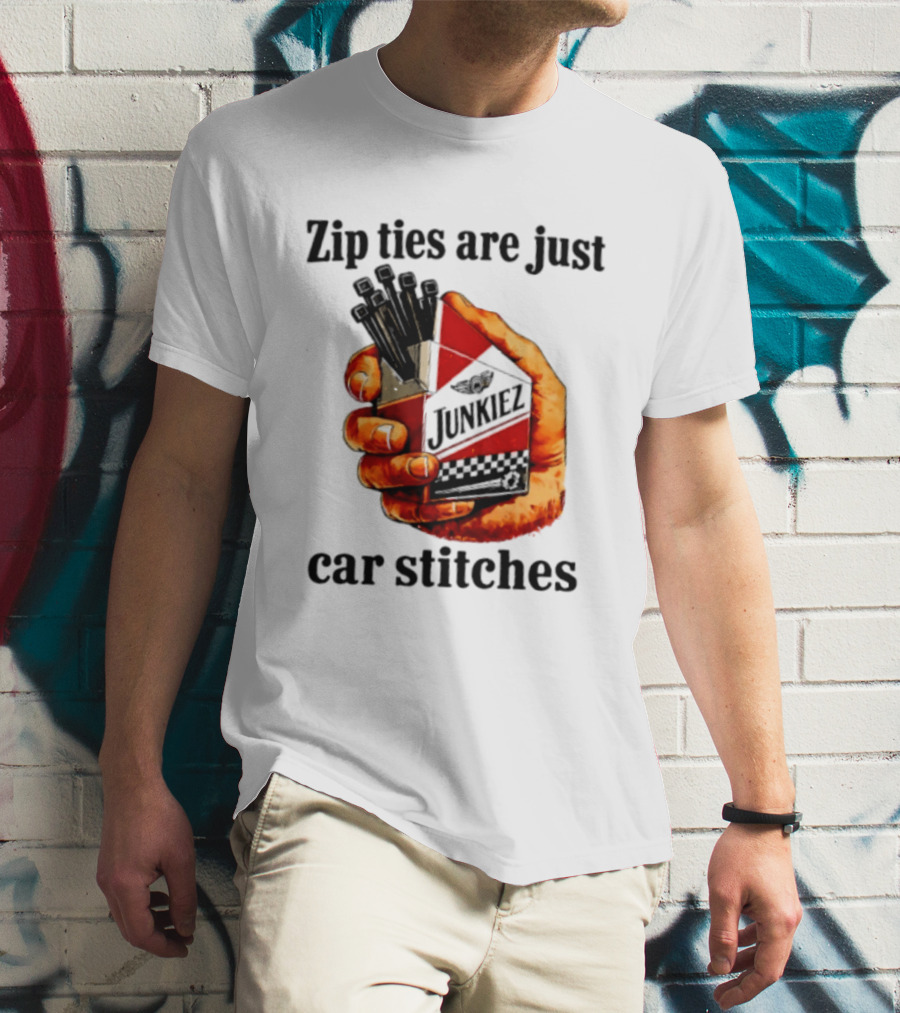 Zip Ties Are Just Car Stitches JunkieZ Pack Hand Mechanic Humor T-Shirt