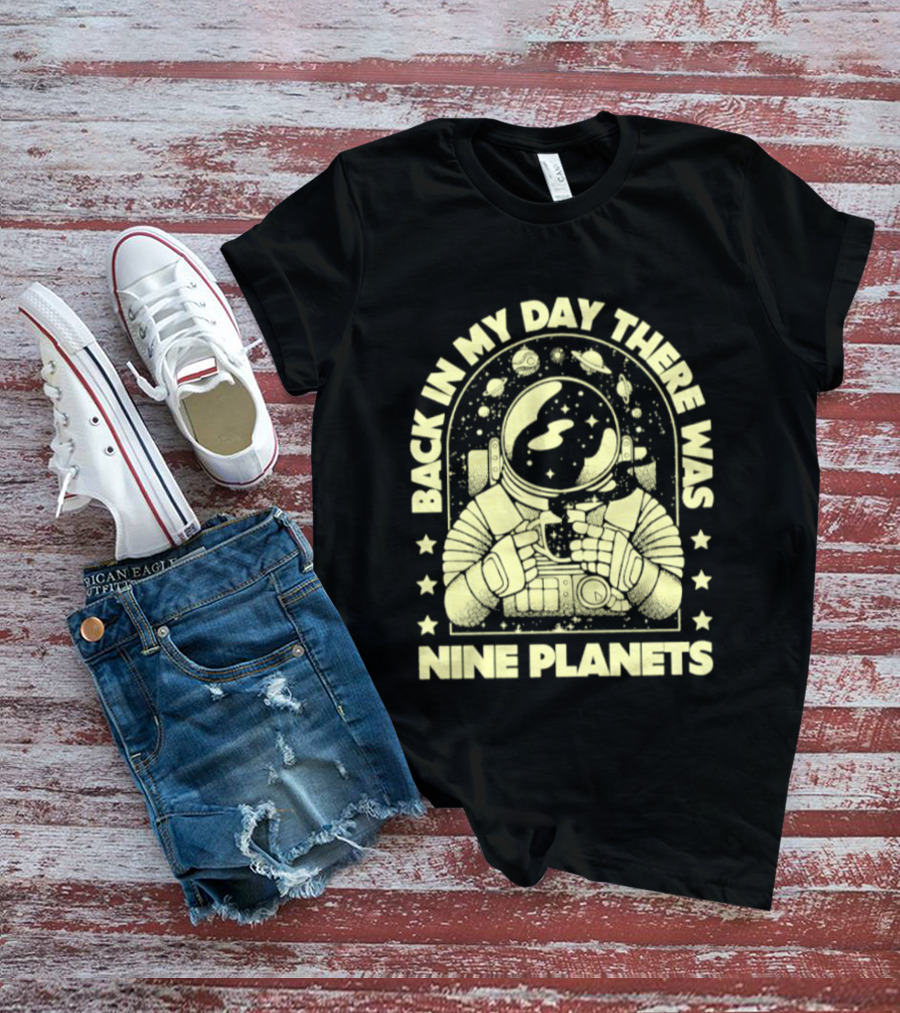 Back In My Day There Was Nine Planets Astronaut Drinking Coffee Retro Space T-Shirt