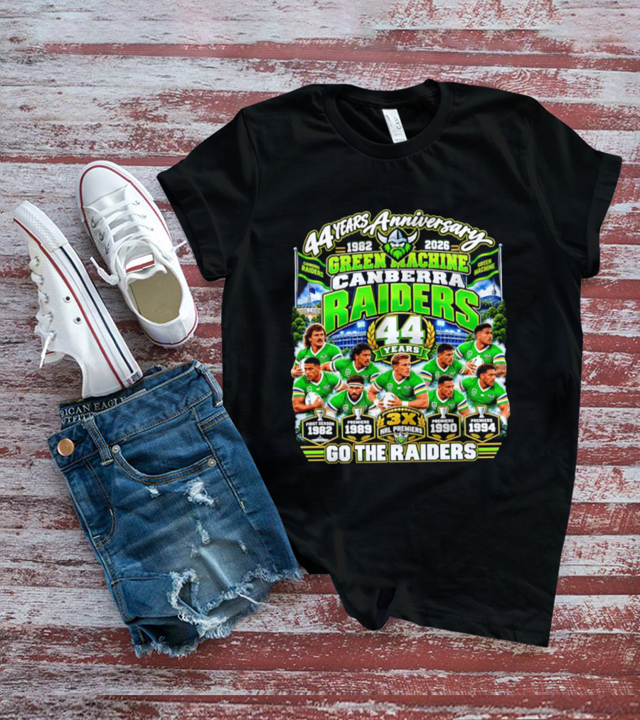 Canberra Raiders 44 Years Anniversary 1982 2026 Green Machine Celebrating 3X NRL Premiers Go The Raiders T-Shirt