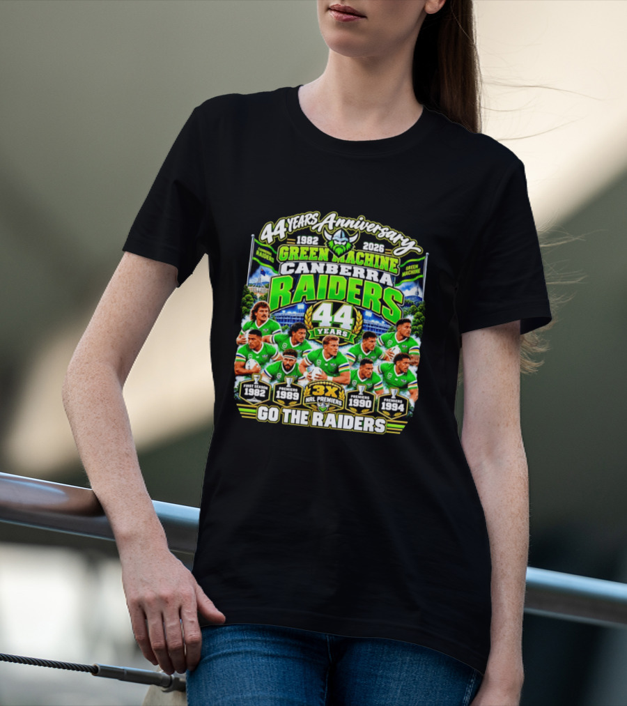 Canberra Raiders 44 Years Anniversary 1982 2026 Green Machine Celebrating 3X NRL Premiers Go The Raiders T-Shirt