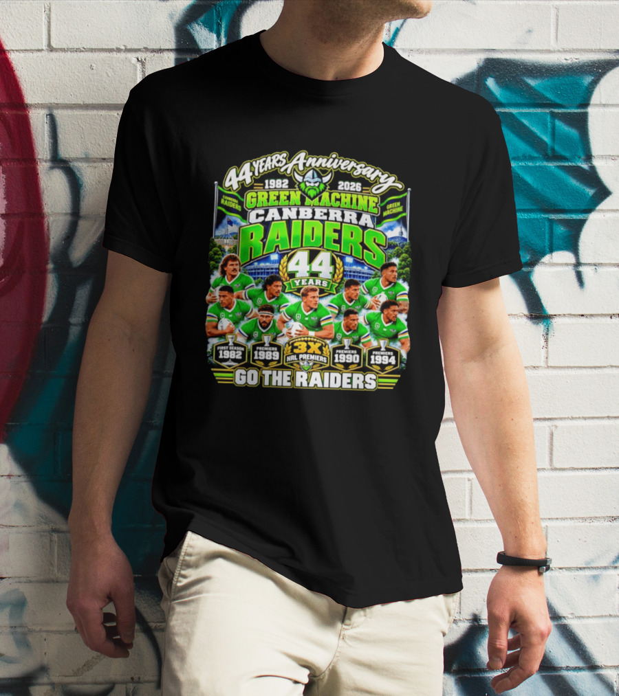 Canberra Raiders 44 Years Anniversary 1982 2026 Green Machine Celebrating 3X NRL Premiers Go The Raiders T-Shirt