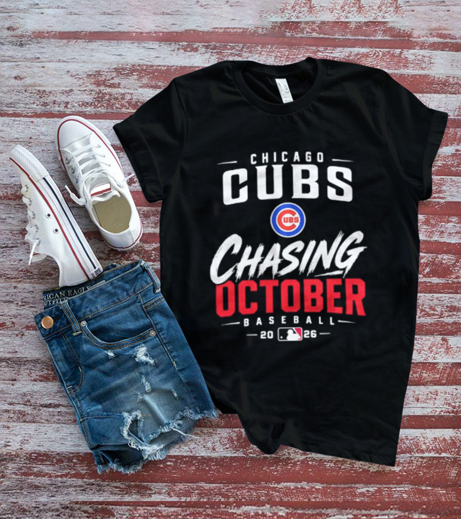 Chicago Cubs Chasing October 2026 MLB Baseball T-Shirt