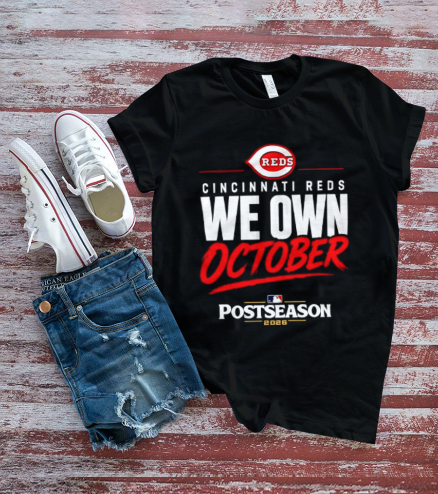 Cincinnati Reds We Own October 2026 MLB Postseason Reds Baseball T-Shirt