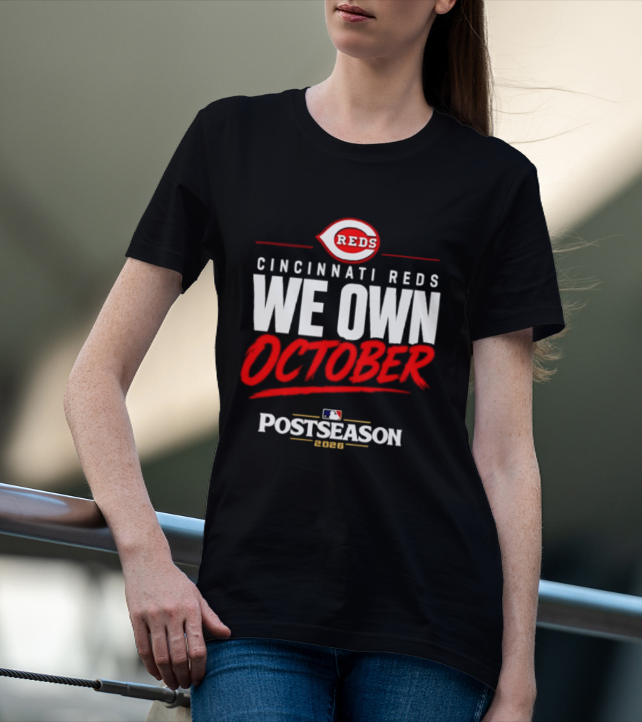 Cincinnati Reds We Own October 2026 MLB Postseason Reds Baseball T-Shirt