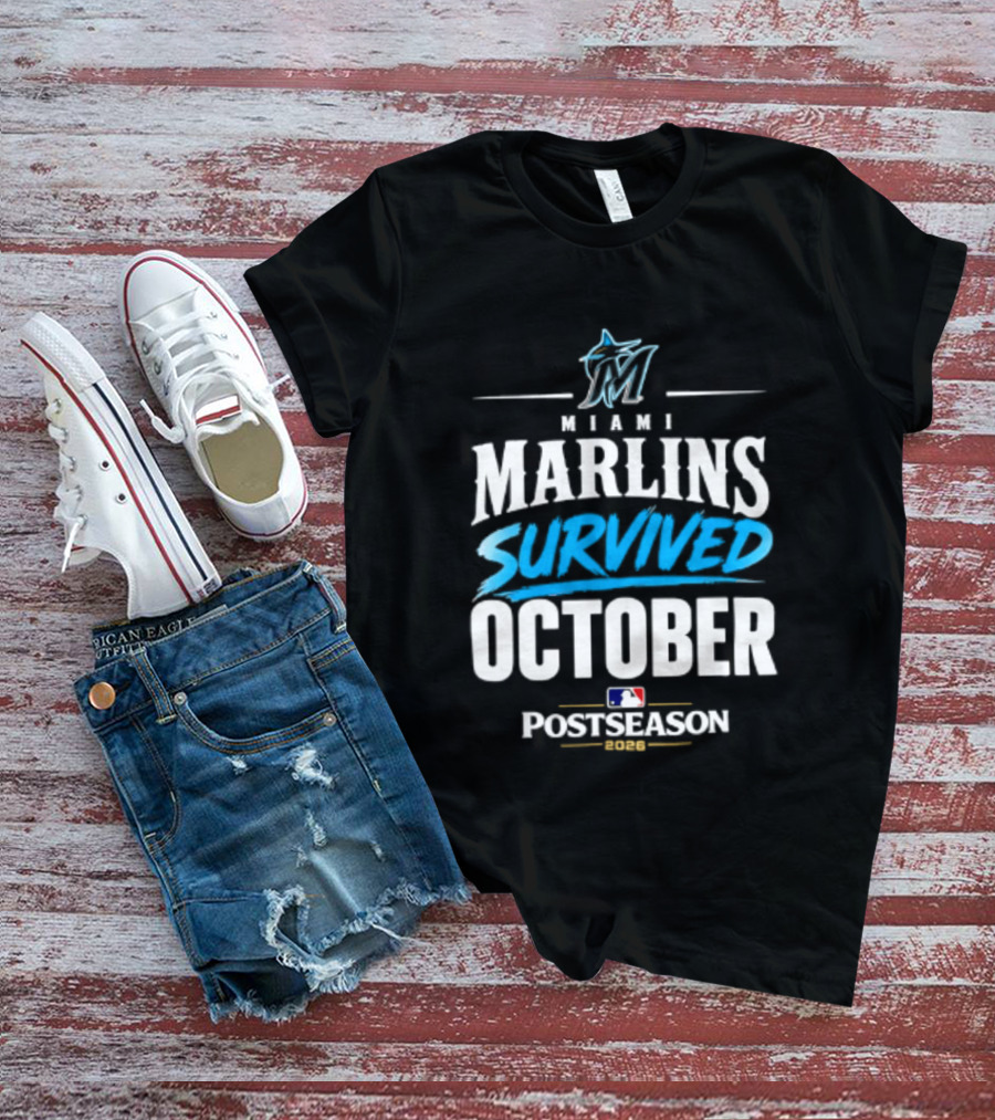 Miami Marlins Survived October 2026 MLB Postseason Victory Celebration T-Shirt