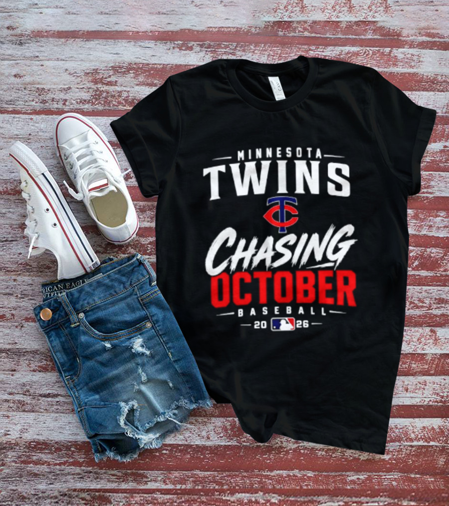 Minnesota Twins MLB 2026 Chasing October Baseball T-Shirt