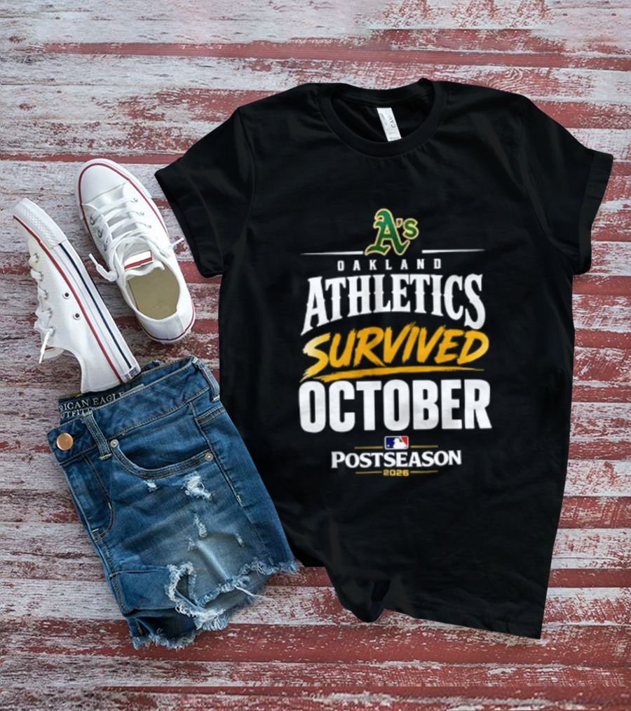 Oakland Athletics Survived October 2026 MLB Postseason T-Shirt