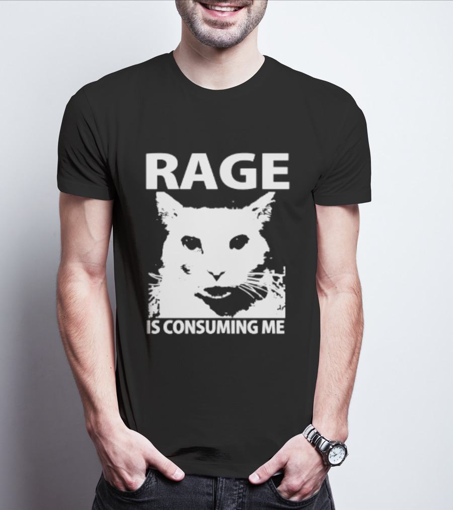 Rage Is Consuming Me Cat Meme T-Shirt