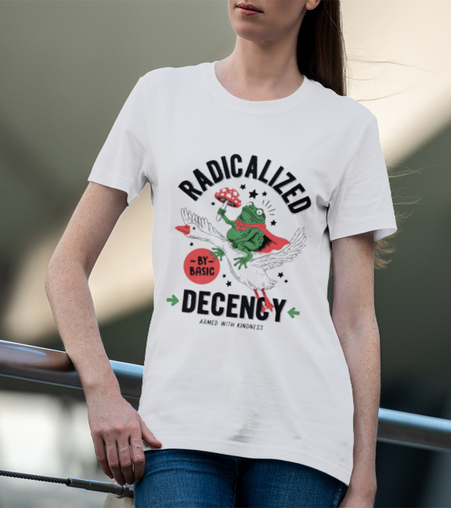 Radicalized By Basic Decency Frog With Flowers Armed With Kindness T-Shirt