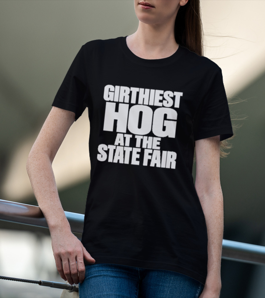Girthiest Hog At The State Fair Bold White T-Shirt