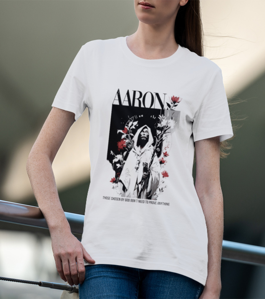 AARON Those Chosen By God Don't Need To Prove Anything Cloaked Figure With Red Flowers T-Shirt