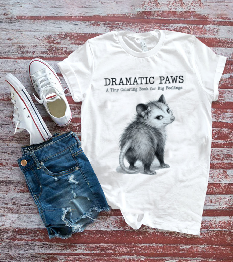 Dramatic Paws Opossum Tiny Coloring Book Big Feelings T-Shirt