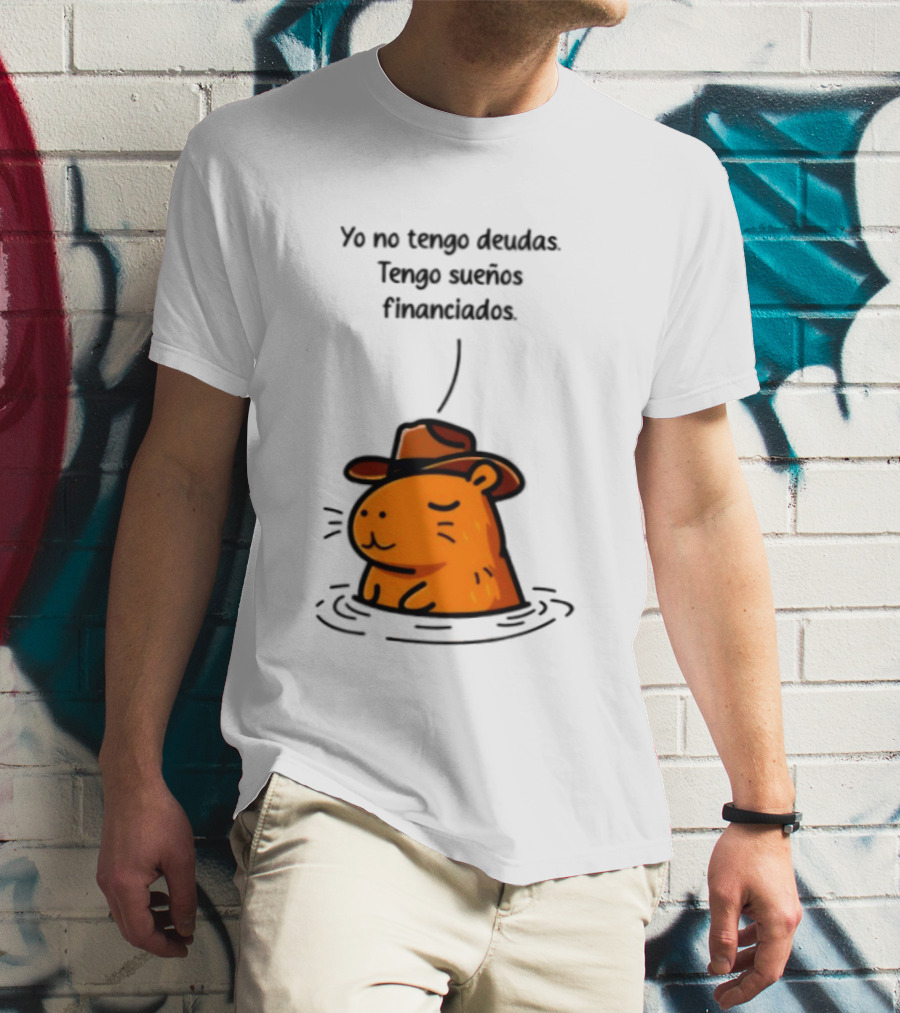 Yo No Tengo Deudas Tengo Sueños Financiados Capybara Sombrero Drawing T-Shirt