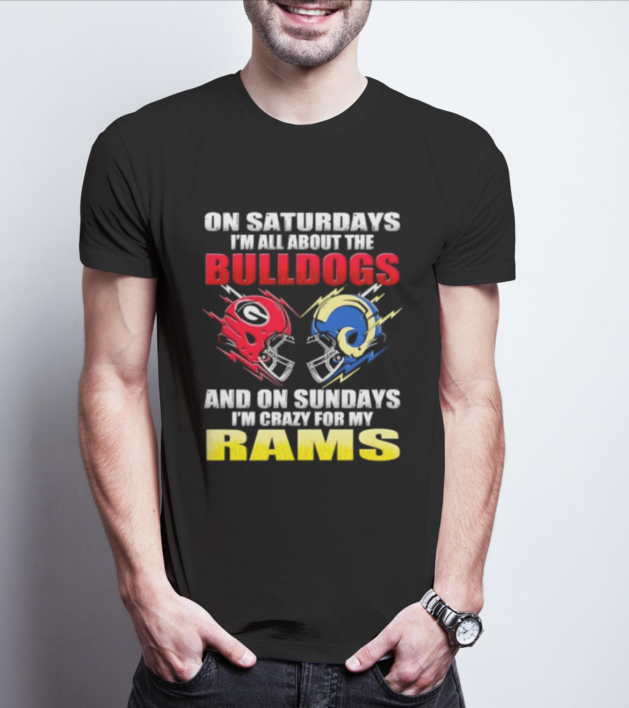 On Saturdays I'm All About The Bulldogs Red And Sundays Crazy For My Rams Helmet Football T-Shirt