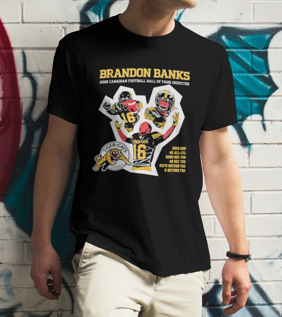 Brandon Banks 2026 Canadian Football Hall Of Fame Inductee Hamilton Tiger Cats Number 16 CFL All Star T-Shirt