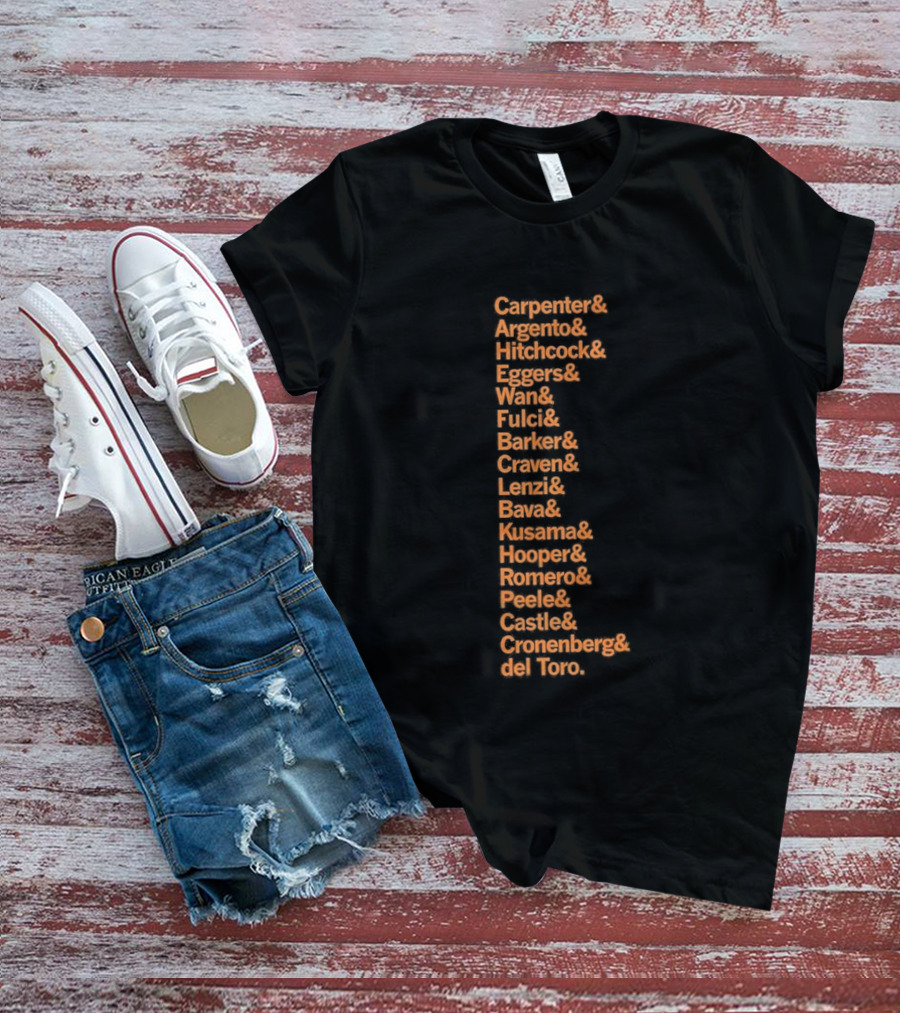 Carpenter Romero Craven Lynch Hooper Bava Wan Peele Argento Raimi Cronenberg Del Toro T-Shirt
