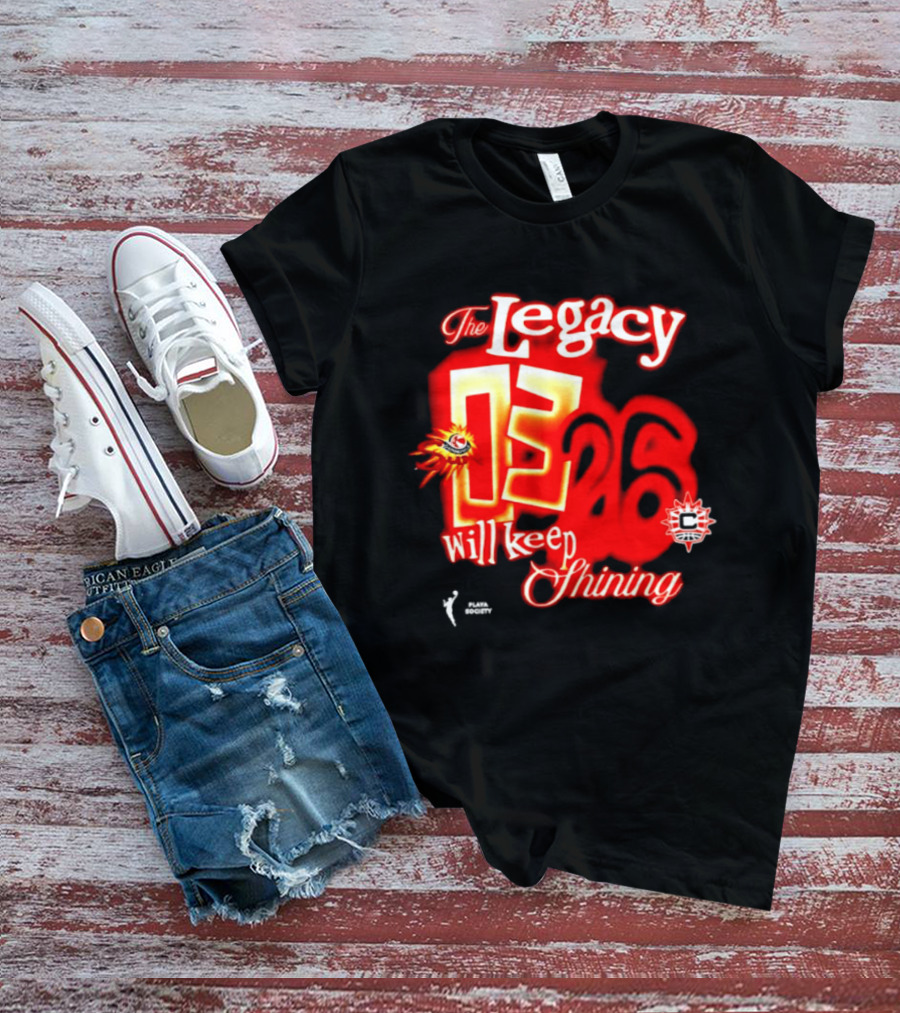 The Legacy 03 26 Will Keep Shining Connecticut Sun T-Shirt