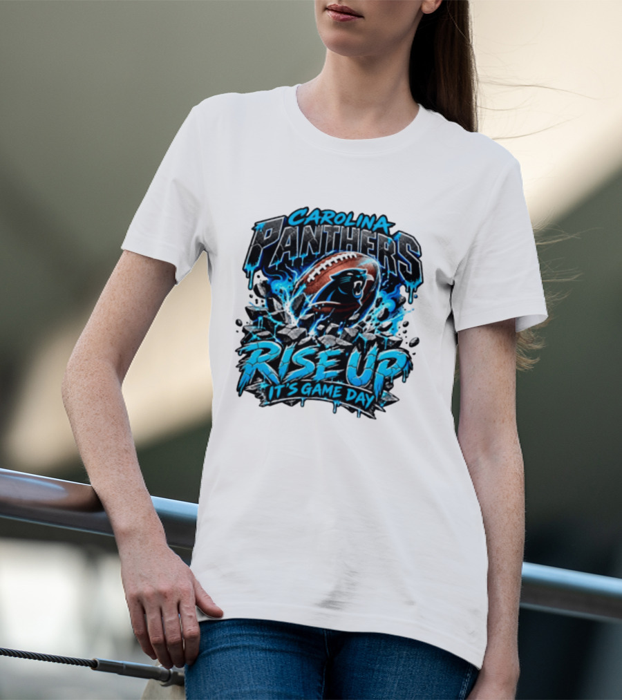 Carolina Panthers Rise Up It's Game Day Football Panthers T-Shirt