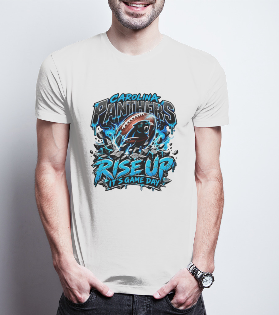 Carolina Panthers Rise Up It's Game Day Football Panthers T-Shirt