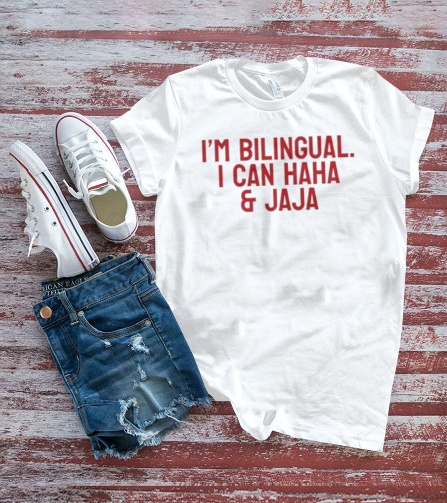 I'm Bilingual I Can Haha & Jaja Duo Laughter T-Shirt