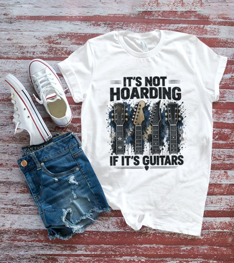 It's Not Hoarding If It's Guitars Guitar Headstocks T-Shirt