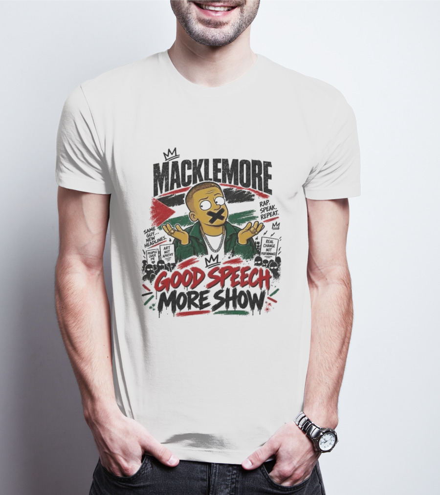 Macklemore Good Speech More Show Rap Speak Repeat T-Shirt