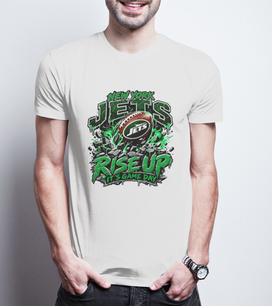 New York Jets Rise Up It's Game Day Football Fan Gear T-Shirt