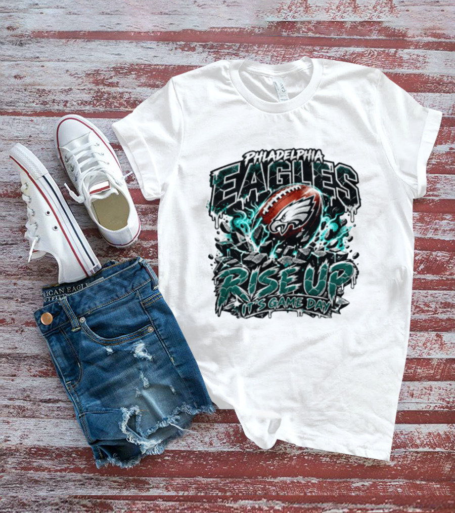 Philadelphia Eagles Rise Up It's Game Day Football Sports Team Spirit T-Shirt