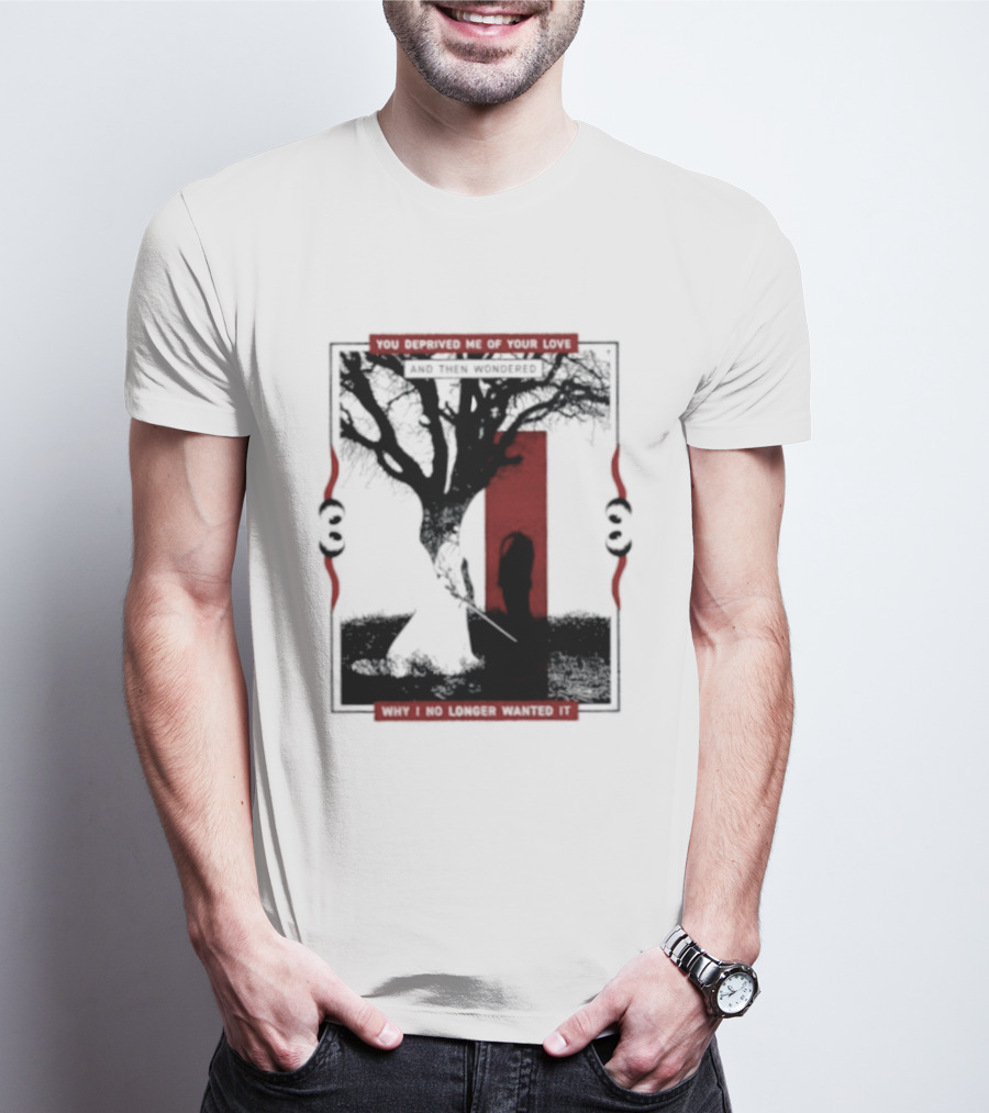 You Deprived Me Of Your Love Tree Silhouette Red Shadow T-Shirt