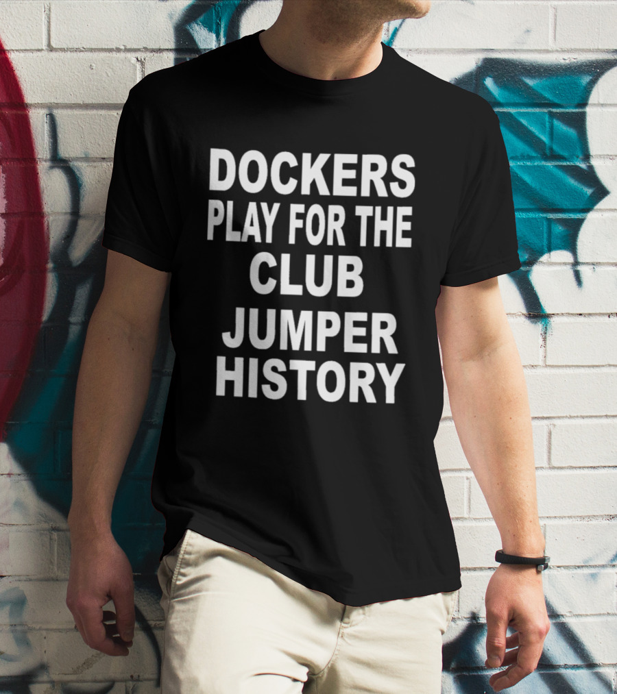 Dockers Play For The Club Jumper History T-Shirt