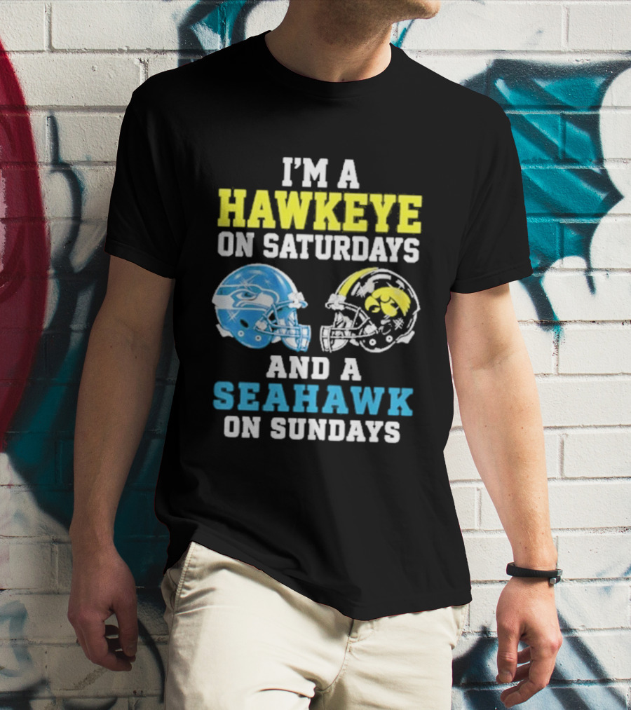 I'm A Hawkeye On Saturdays And A Seahawk On Sundays Football Helmet Fans T-Shirt