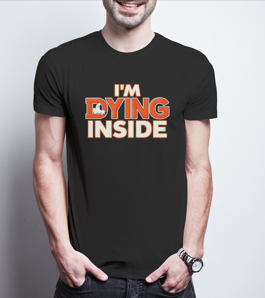 I'm Dying Inside Dead Horse Upside Down Letter D T-Shirt