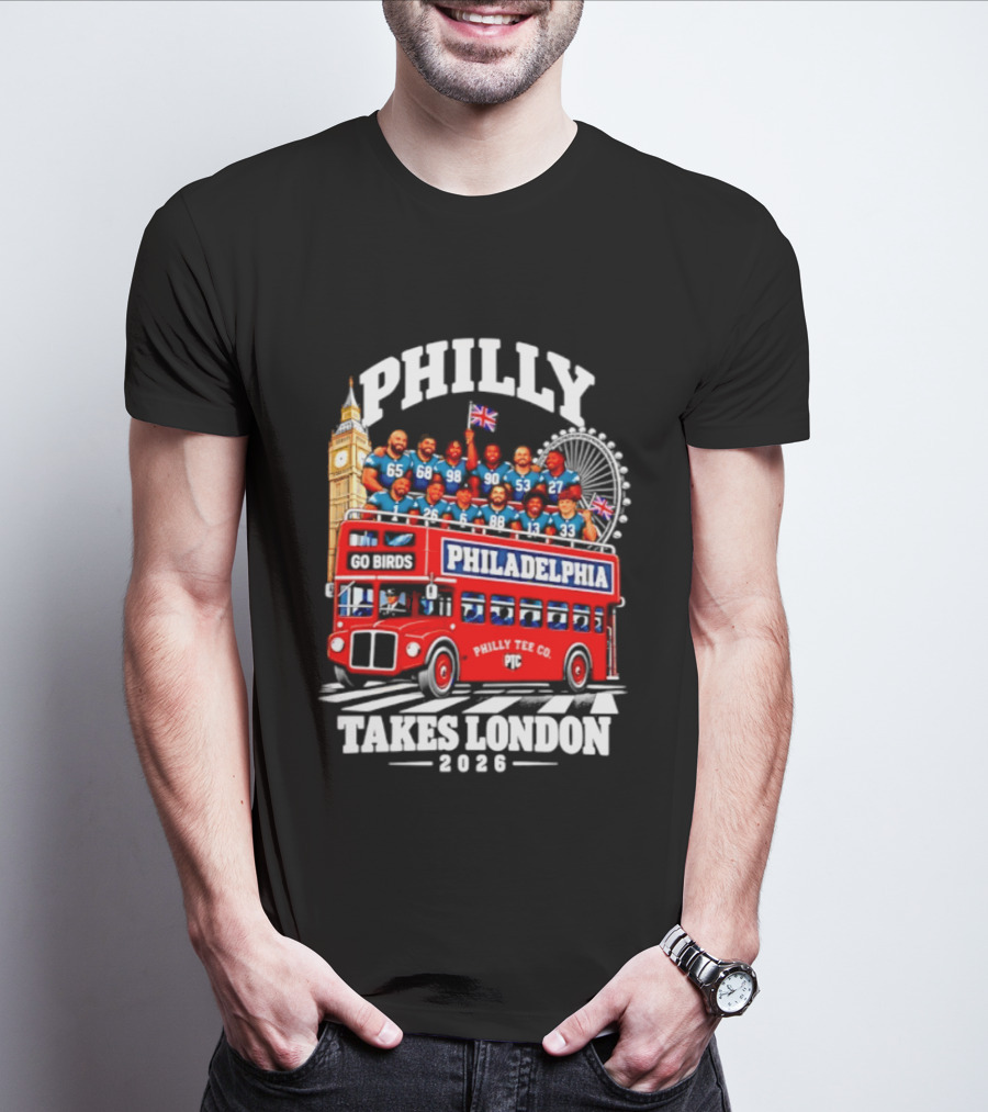 Philly Takes London 2026 Go Birds Philadelphia Eagles Big Ben Double Decker Bus T-Shirt